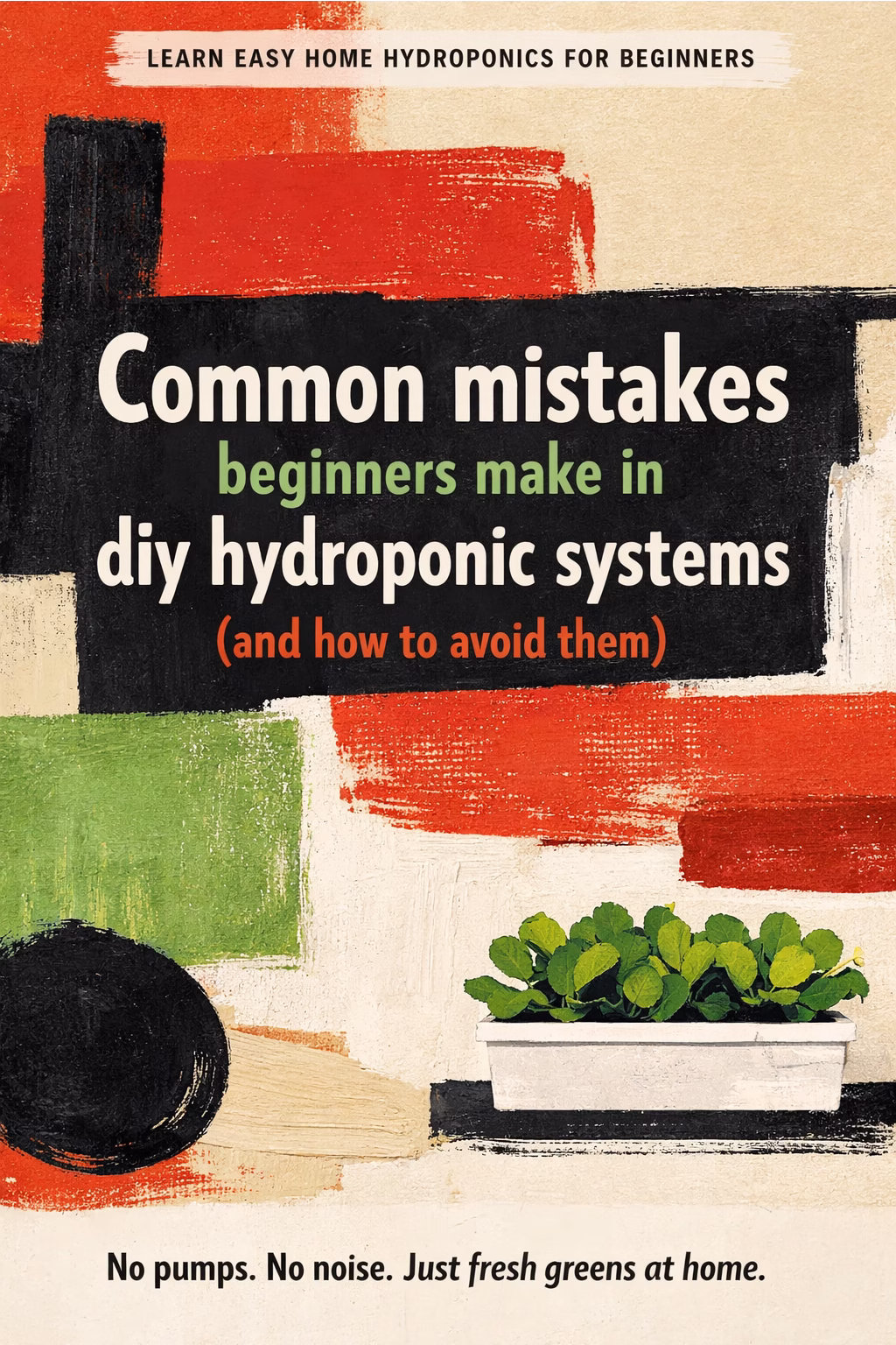 Common mistakes beginners make in diy hydroponic systems